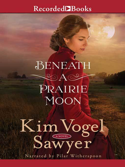 Title details for Beneath a Prairie Moon by Kim Vogel Sawyer - Available